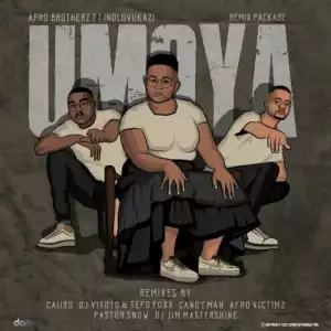 Afro Brotherz & Indlovukazi – Umoya (DJ Vitoto & Tefo Foxx’s Club Mix)