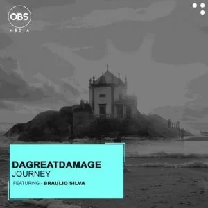 DaGreatDamage – Journey ft. Braulio Silva