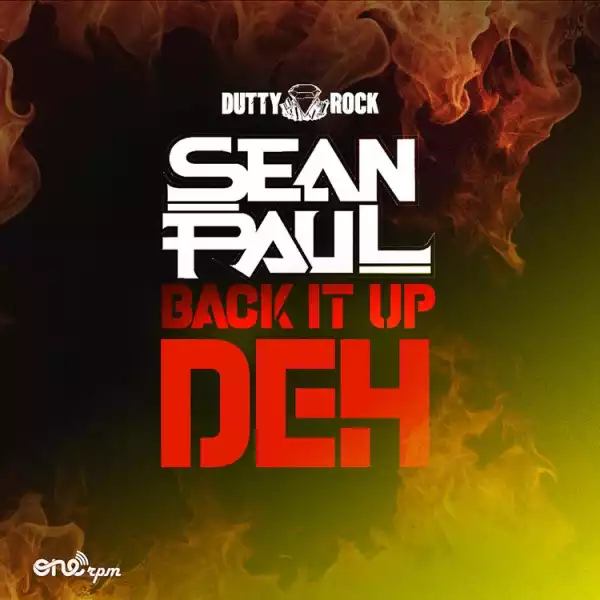 Sean Paul – Back It up Deh