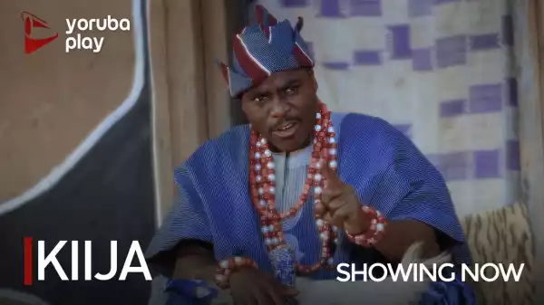 Kiija (2022 Yoruba Movie)