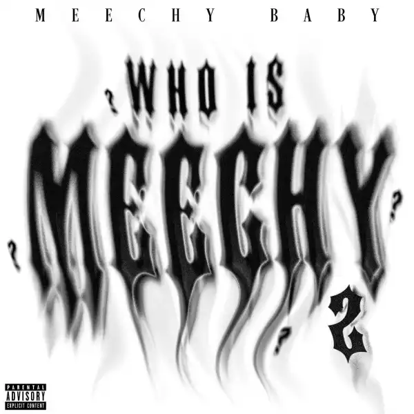 Meechy Baby - Get Um Gone