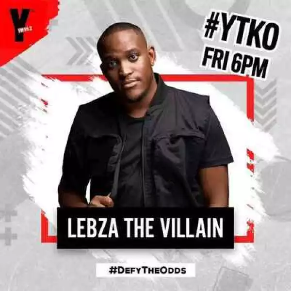 Lebza The Villain – #YTKO Mix (11 Sep 2020)