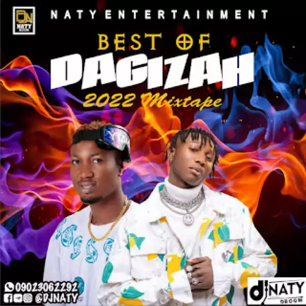 DJ Naty – Best of Dagizah Songs Mixtape