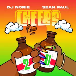 DJ Norie Ft. Sean Paul – Cheers 2 U