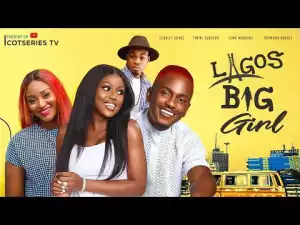 Lagos Big Girl [Season 01, Episode 01]