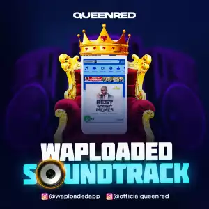 QueenRED - Waploaded Soundtrack