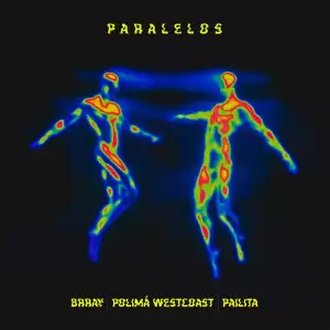 Brray Ft. Polimá Westcoast & Pailita – Paralelos