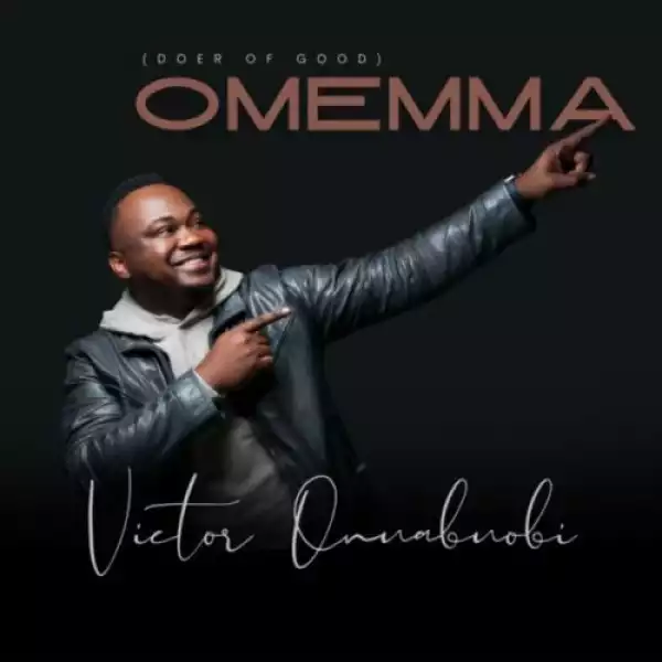 Victor Onuabuobi – Omemma