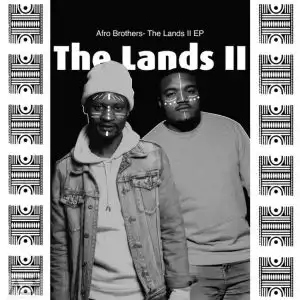 Afro Brotherz – The Lands, PT. 2 (Album)