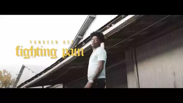 Yungeen Ace - Fighting Pain (Video)