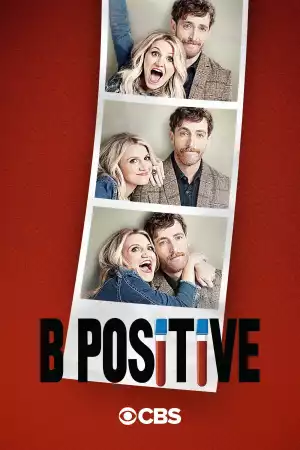 B Positive S02E03