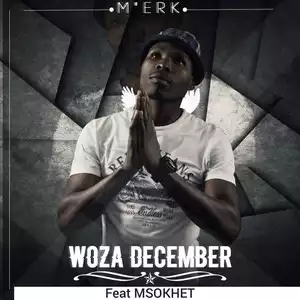 M’erk SA – Woza December Ft. Msokhet P
