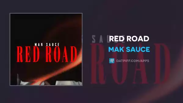 Mak Sauce – Red Road