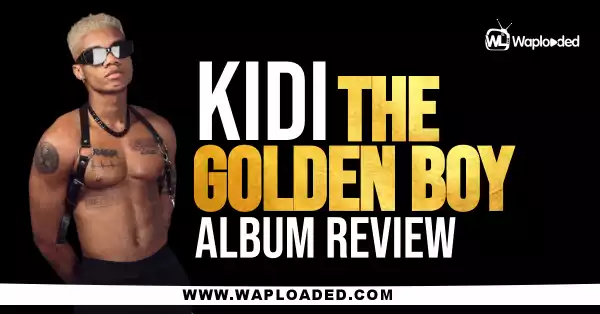 ALBUM REVIEW: KiDi - "The Golden Boy"
