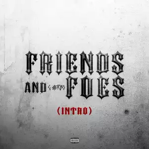 G Herbo – Friends and Foes