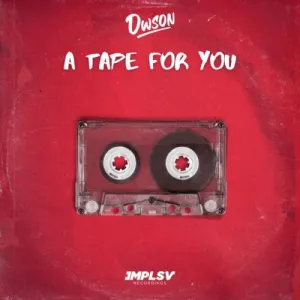 Dwson & SGVO – A Tape For You