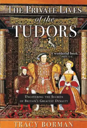 The Private Lives of the Tudors Season 1