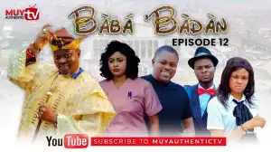 BABA’BADAN (Honeymoon) (Episode 12) (Video)