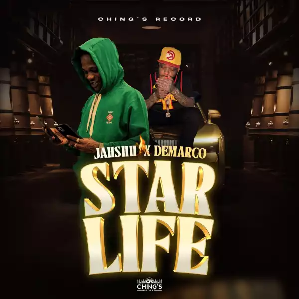 Demarco Ft. Chings Record & Jahshii – Star Life