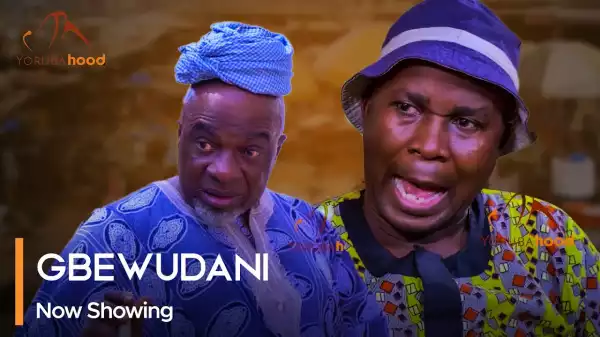 Gbewudani (2023 Yoruba Movie)