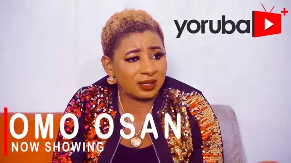 Omo Osan (2021 Yoruba Movie)