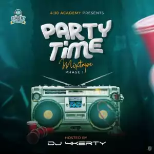 DJ 4Kerty – Party Time Mixtape 1