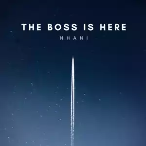 Nhani – Boss Is Here (Album)