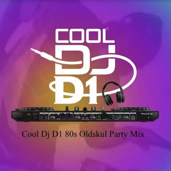 Cool DJ D1 – 80s Oldskul Party Mix