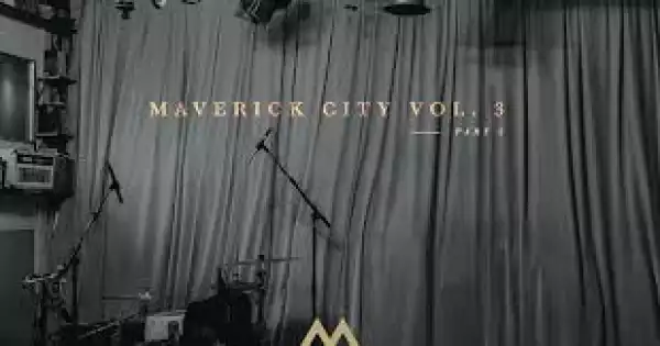 Maverick City Music – Be Praised