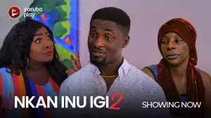 Nkan Inu Igi Part 2 (2022 Yoruba Movie)
