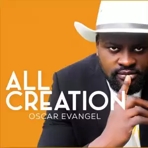 Oscar Evangel – All Creation