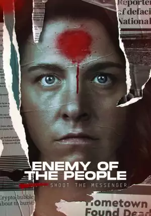 Enemy Of The People 2022 S01E07