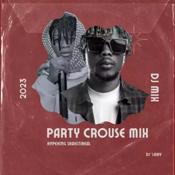 DJ Lawy — Party Crouse Mix 2023
