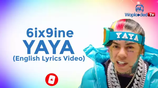 6ix9ine - YAYA (English Lyrics Video)