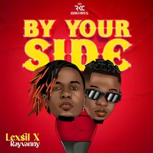 Lexsil – By Your Side ft. Rayvanny