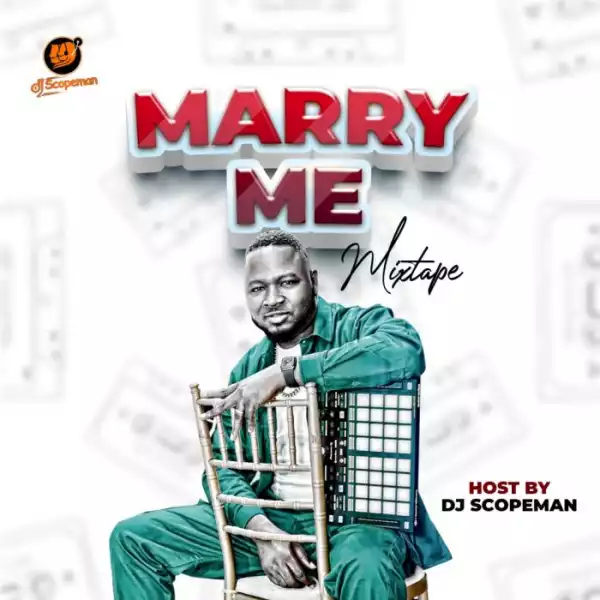 DJ Scope Man – Marry Me Mix