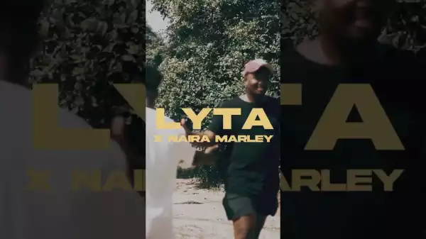 Lyta ft. Naira Marley – High Vibration (Snippet)