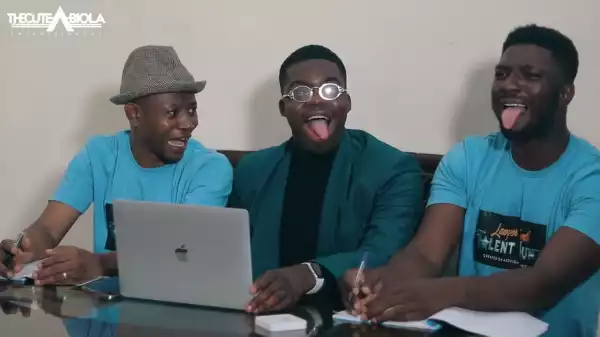 TheCute Abiola - The Talent Hunt [Part 6]  (Comedy Video)