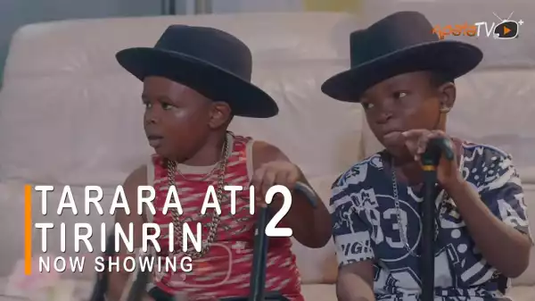 Tarara Ati Tiririn Part 2 (2022 Yoruba Movie)