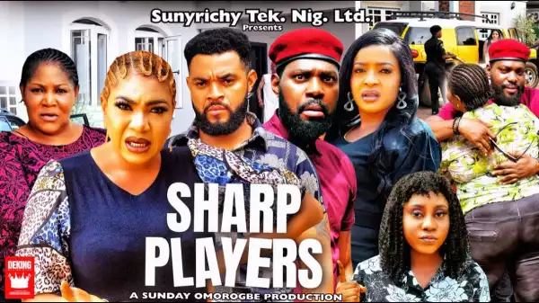 Sharp Players (2022 Nollywood Movie)