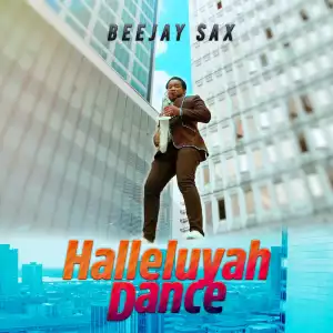 Beejay Sax - Hallelujah Dance