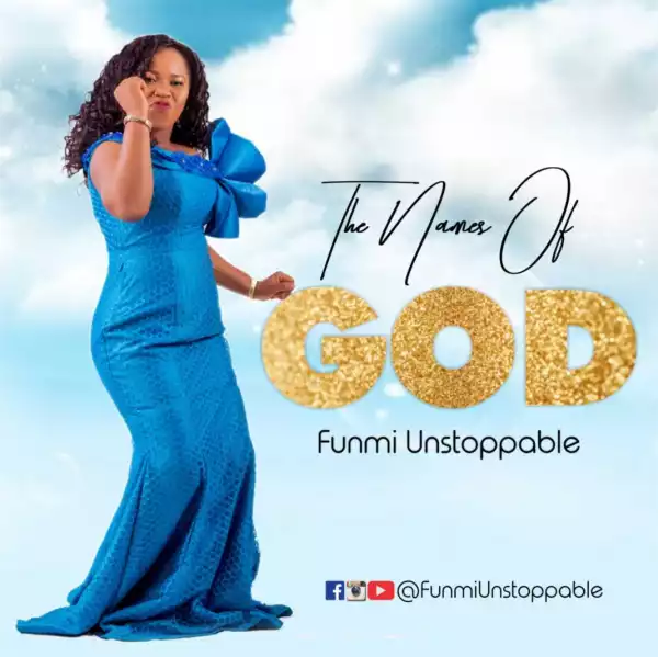 Funmi Unstoppable – The Names of God