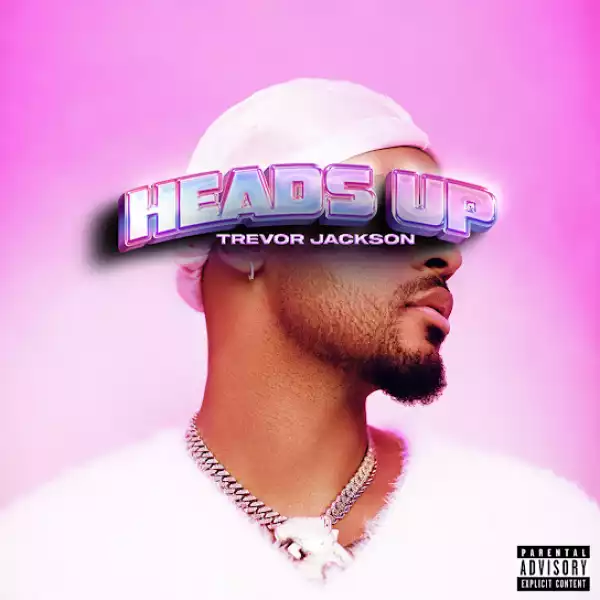 Trevor Jackson – Heads Up (EP)