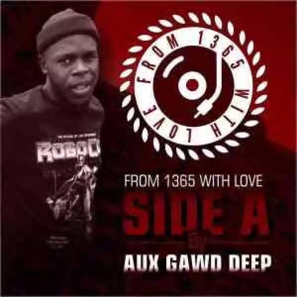 Aux GawdDeep – From 1365 With Love Vol.2 Mix