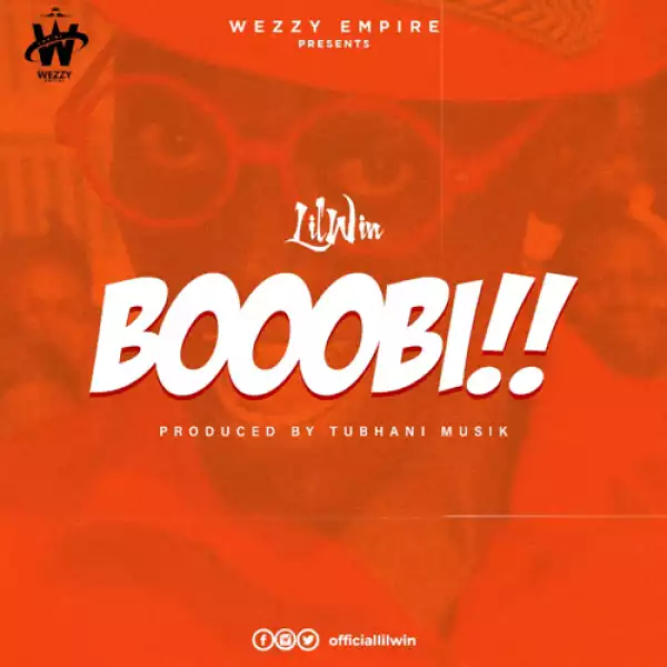 Lil Win – Boobi (Prod. by Tubhani Musik)