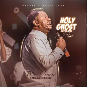 Minister Umoren – Holy Ghost A Little More