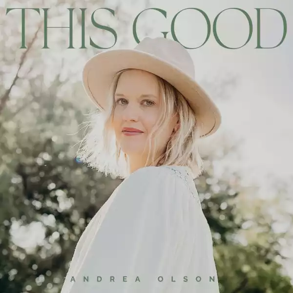 Andrea Olson - This Good (Album)