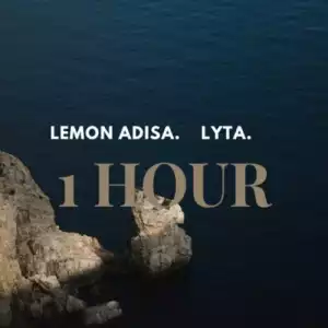 Lemon Adisa ft. Lyta – 1 Hour
