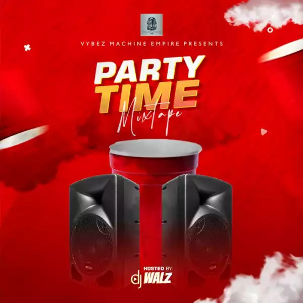 DJ Walz – Party Time Mix