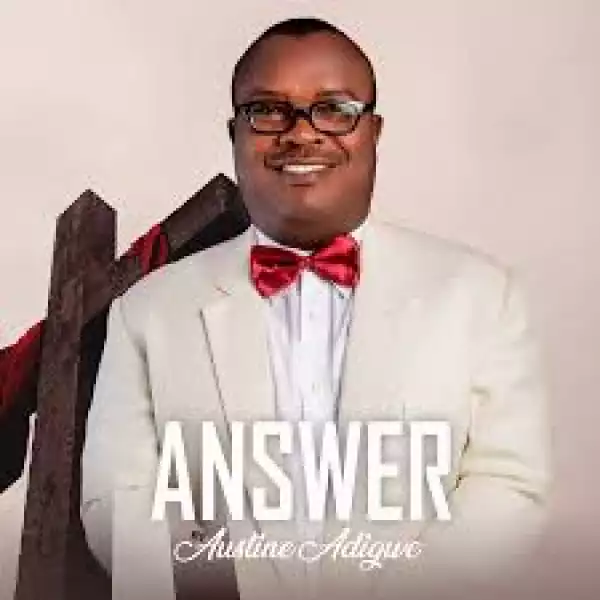 Austin Adigwe - Answer